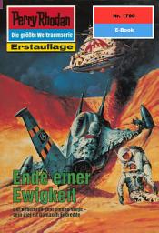 Icon image Perry Rhodan 1790: Ende einer Ewigkeit: Perry Rhodan-Zyklus "Die Hamamesch"