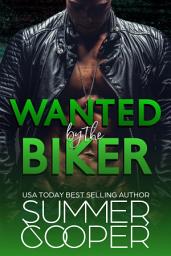 Icon image Wanted By The Biker: A FREE Bad Boy Biker Romance