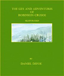 Icon image The Life and Adventures of Robinson Crusoe