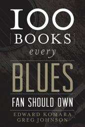 Icon image 100 Books Every Blues Fan Should Own