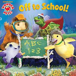 Icon image Off to School! (Wonder Pets!)
