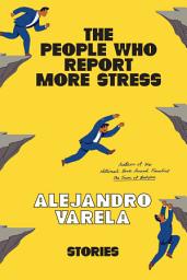 Icon image The People Who Report More Stress: Stories