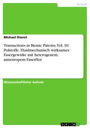 Icon image Transactions in Bionic Patents, Vol. 10: Polstoffe. Fluidmechanisch wirksames Fasergewirke mit heterogenem, anisotropem Faserflor