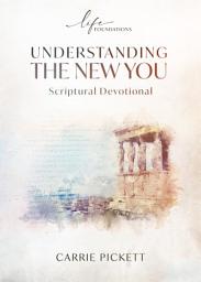 Icon image Understanding the New You Scriptural Devotional