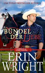 Icon image Bündel der Liebe: Der Einsame Cowboy (Cowboys von Long Valley Liebesroman, #7)