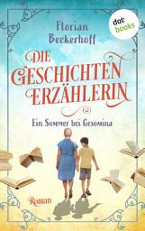 Icon image Die Geschichtenerzählerin: Sommer bei Gesomina: Roman