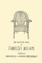 Icon image The Collected Poems of Tennessee Williams