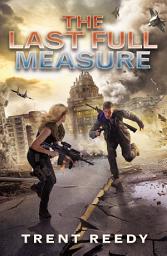 Icon image The Last Full Measure (Divided We Fall, Book 3)