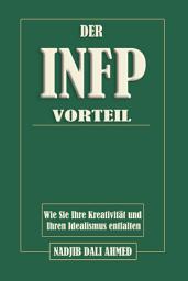 Icon image DER INFP-VORTEIL: Entfessle Kreativität und Idealismus