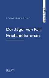 Icon image Der Jäger von Fall: Hochlandsroman