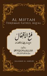 Icon image Al Miftah Terjemah Fathul Aqfal: Metode Praktis dan Teruji Untuk Sukses dari Ibrahim Elfiky