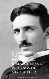 Icon image Inventions, Researches and Writings of Nikola Tesla