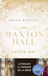 Icon image Maxton Hall - tome 1 - Le roman à l'origine de la série Prime Video: Sauve-moi