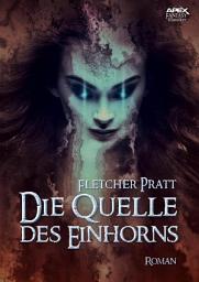 Icon image DIE QUELLE DES EINHORNS: Der Fantasy-Klassiker!