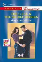 Icon image The C.E.O. & the Secret Heiress