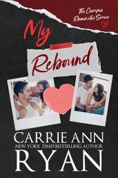 Icon image My Rebound: A Campus Roommates Contemporary New Adult Romance