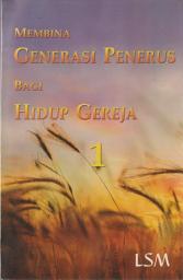 Icon image Membina Generasi Penerus bagi Hidup Gereja (1)
