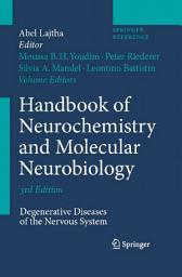 Icon image Handbook of Neurochemistry and Molecular Neurobiology: Degenerative Diseases of the Nervous System, Edition 3