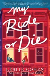 Icon image My Ride or Die: A Novel
