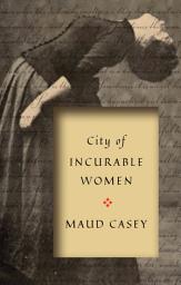 Icon image City of Incurable Women