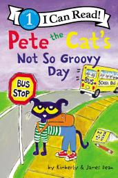 Icon image Pete the Cat's Not So Groovy Day