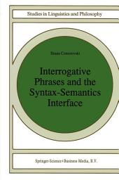Icon image Interrogative Phrases and the Syntax-Semantics Interface