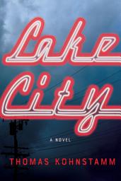 Icon image Lake City: A Novel