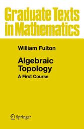 Icon image Algebraic Topology: A First Course