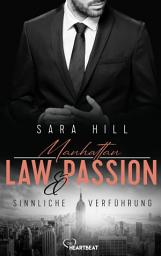 Icon image Manhattan Law & Passion - Sinnliche Verführung: Eine Office-Liebesgeschichte