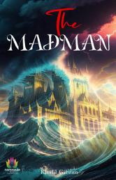 Icon image The Madman: The Madman: Khalil Gibran's Poetic Reflections on Life and Wisdom
