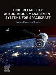 Icon image High-Reliability Autonomous Management Systems for Spacecraft