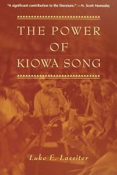 Icon image The Power of Kiowa Song: A Collaborative Ethnography