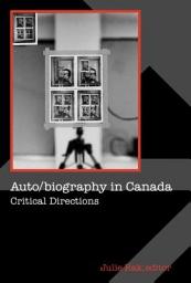 Icon image Auto/biography in Canada: Critical Directions