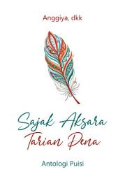 Icon image Sajak Aksara Tarian Pena: Antologi Puisi