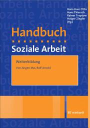 Icon image Weiterbildung: Ein Beitrag aus dem Handbuch Soziale Arbeit, 6. Auflage, Ausgabe 6