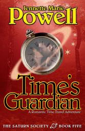 Icon image Time's Guardian: A Romantic Time Travel Adventure