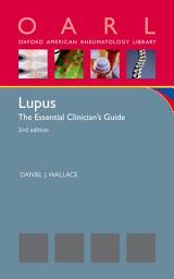 Icon image Lupus: The Essential Clinician's Guide, Edition 2