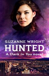 Icon image Hunted: Enter an addictive world of sizzlingly hot paranormal romance . . .