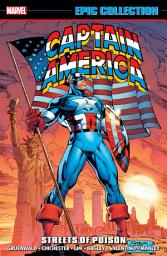 Icon image Captain America Epic Collection: Streets of Poison