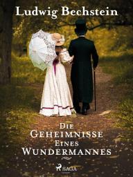 Icon image Die Geheimnisse eines Wundermannes