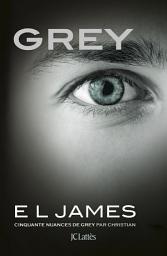 Icon image Grey: Cinquante nuances de Grey par Christian