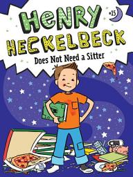 Icon image Henry Heckelbeck Does Not Need a Sitter