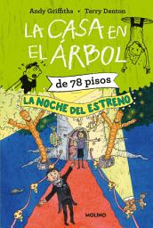 Icon image La casa en el árbol de 78 pisos. La noche del estreno (La casa en el árbol 6)
