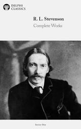 Icon image Delphi Complete Works of Robert Louis Stevenson (Illustrated)