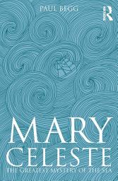 Icon image Mary Celeste: The Greatest Mystery of the Sea