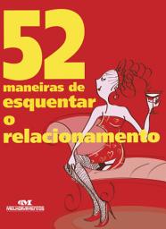 Icon image 52 maneiras de esquentar o relacionamento