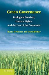 Icon image Green Governance: Ecological Survival, Human Rights, and the Law of the Commons