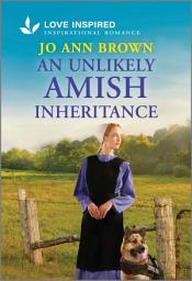 Icon image An Unlikely Amish Inheritance: An Uplifting Inspirational Romance