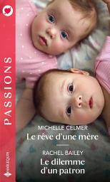 Icon image Le rêve d'une mère - Le dilemme d'un patron