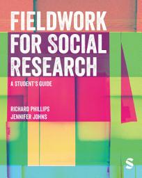 Icon image Fieldwork for Social Research: A Student′s Guide